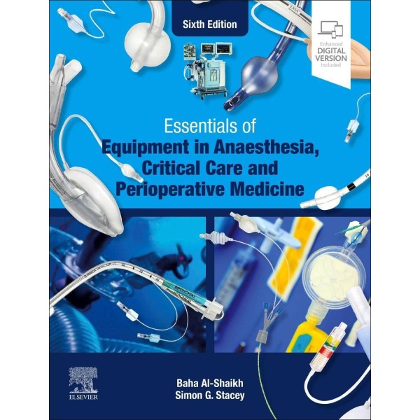 Essentials of Equipment in Anaesthesia, Critical Care and Perioperative Medicine, 6th Edition Αναισθησιολογία