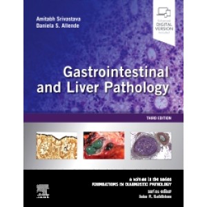 παθολογοανατομια - Gastrointestinal and Liver Pathology, 3rd Edition A Volume in the Series: Foundations in Diagnostic Pathology Παθολογοανατομία