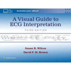 A Visual Guide to ECG Interpretation 3rd.ed.