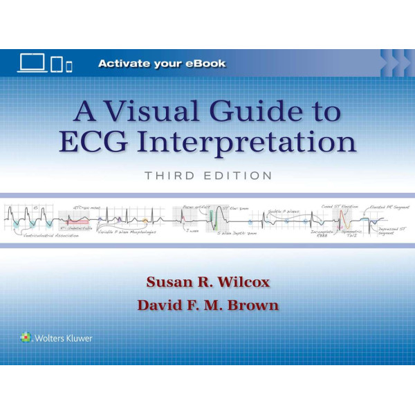 A Visual Guide to ECG Interpretation 3rd.ed. Καρδιολογία