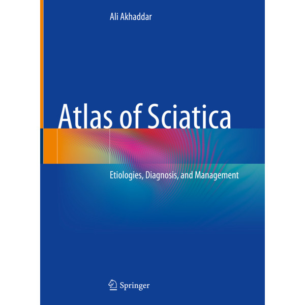 Atlas of Sciatica Etiologies, Diagnosis, and Management Νευροχειρουργική