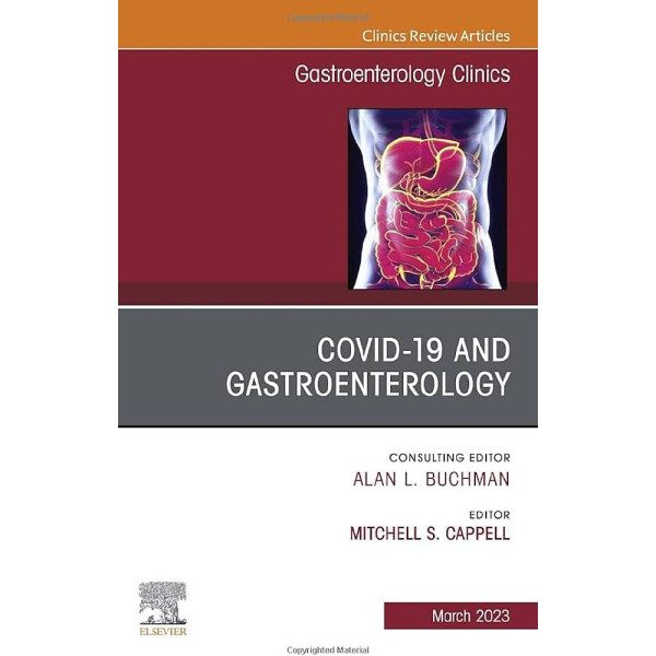 Gastrointestinal, Hepatic, and Pancreatic Manifestations of COVID-19 Infection, An Issue of Gastroenterology Clinics of N,A Γαστροεντερολογία