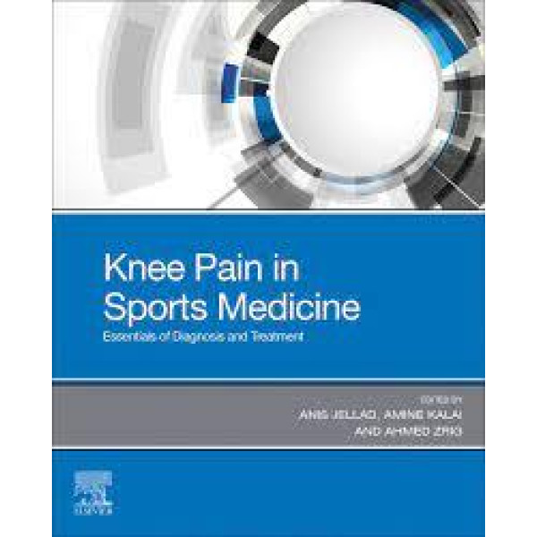 Knee Pain in Sports Medicine, Essentials of Diagnosis and Treatment Φυσική Ιατρική - Αποκατάσταση
