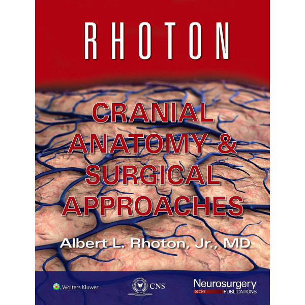 Rhoton Cranial Anatomy and Surgical Approaches Νευροχειρουργική