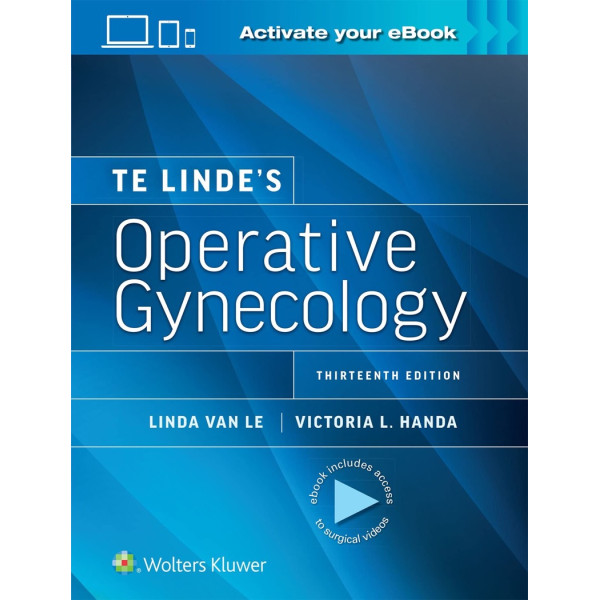 Te Linde’s Operative Gynecology Thirteenth edition Μαιευτική-Γυναικολογία