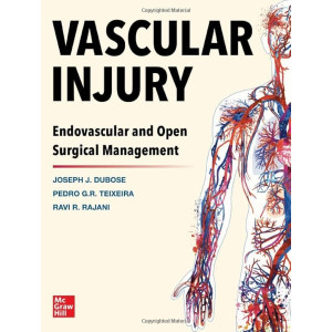 Vascular Injury: Endovascular and Open Surgical Management Αγγειοχειρουργική