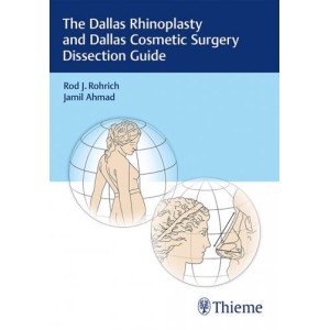 The Dallas Rhinoplasty and Dallas Cosmetic Surgery Dissection Guide Πλαστική Χειρουργική
