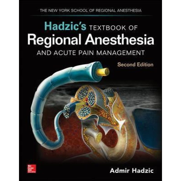Hadzic's Textbook Of Regional Anesthesia And Acute Pain Management Αναισθησιολογία