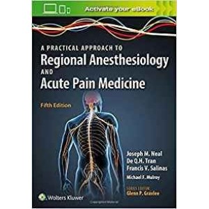 A Practical Approach to Regional Anesthesiology and Acute Pain Medicine Αναισθησιολογία