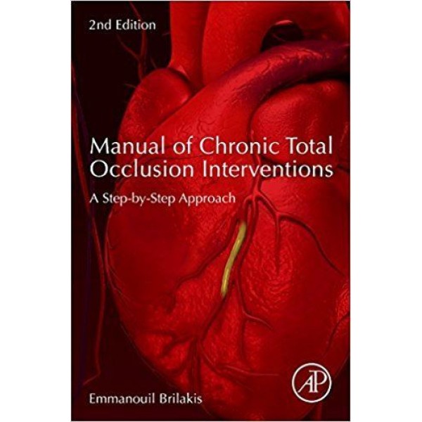 Manual of Chronic Total Occlusion Interventions: A Step-by-Step Approach Καρδιολογία