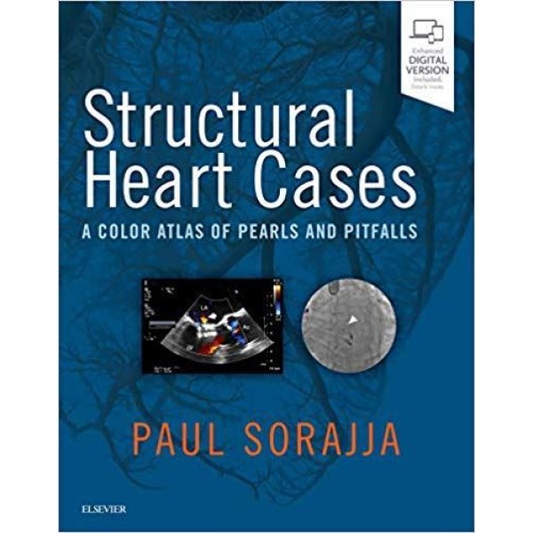 Structural Heart Cases A Color Atlas of Pearls and Pitfalls Καρδιολογία