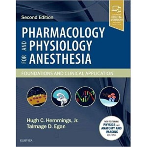 Pharmacology and Physiology for Anesthesia,  Foundations and Clinical Application Αναισθησιολογία