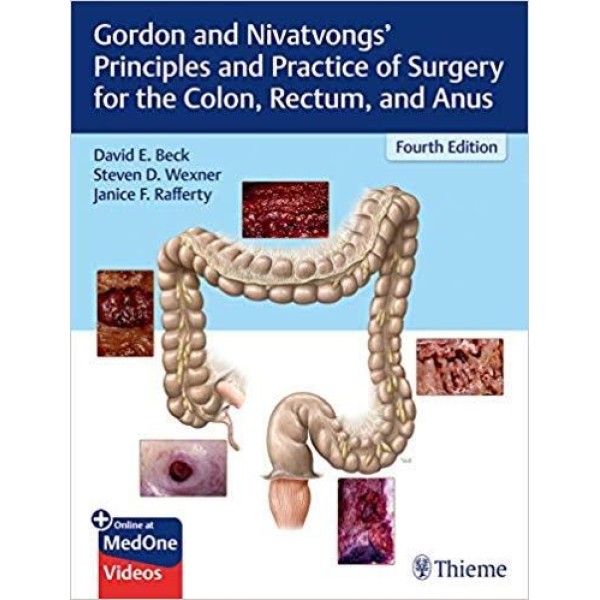 Gordon and Nivatvongs' Principles and Practice of Surgery for the Colon, Rectum, and Anus Χειρουργική