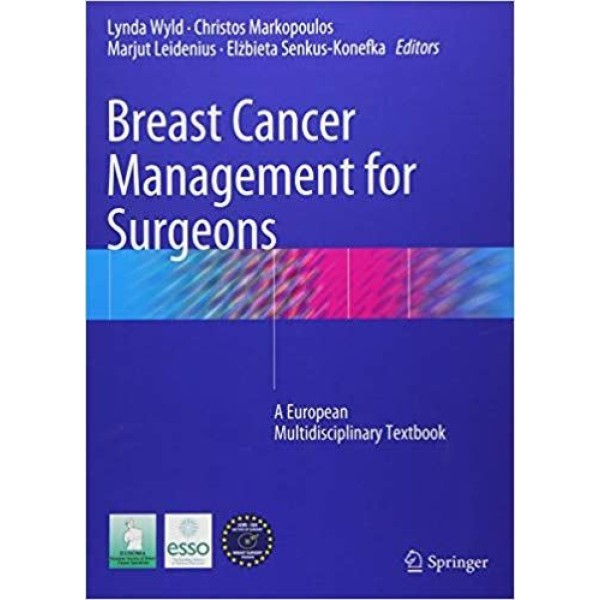 Breast Cancer Management for Surgeons A European Multidisciplinary Textbook Χειρουργική