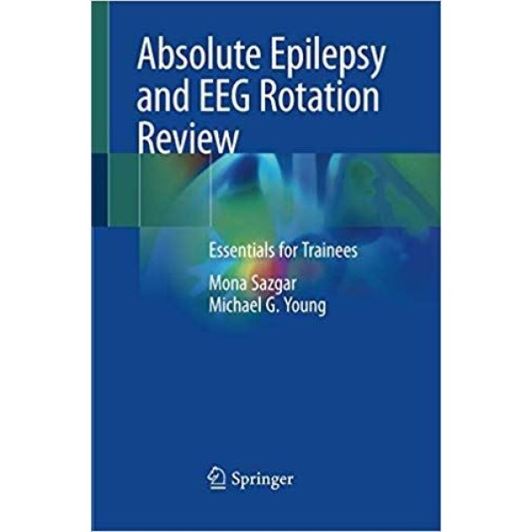 Absolute Epilepsy and EEG Rotation Review Essentials for Trainees Νευρολογία