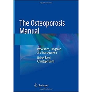 The Osteoporosis Manual Prevention, Diagnosis and Management Ορθοπεδική