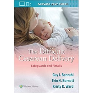 The Difficult Cesarean Delivery: Safeguards and Pitfalls Μαιευτική-Γυναικολογία