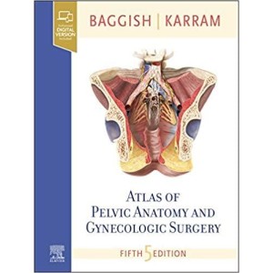 Atlas of Pelvic Anatomy and Gynecologic Surgery Μαιευτική-Γυναικολογία