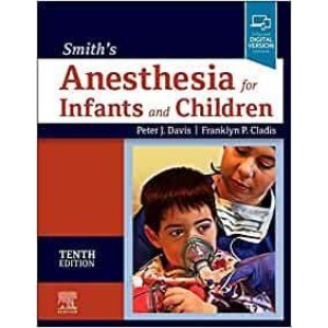 παιδιατρικη - Smith's Anesthesia for Infants and Children Αναισθησιολογία