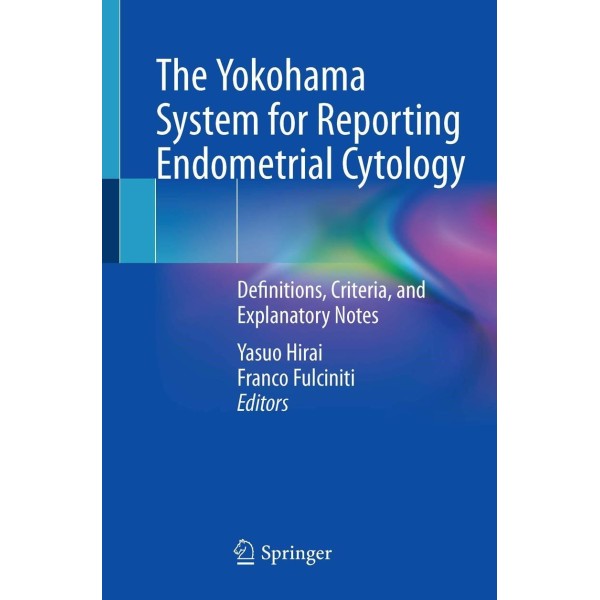 παθολογοανατομια - The Yokohama System for Reporting Endometrial Cytology Definitions, Criteria, and Explanatory Notes Παθολογοανατομία