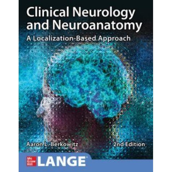 Clinical Neurology and Neuroanatomy: A Localization-Based Approach  2nd.ed. Νευρολογία