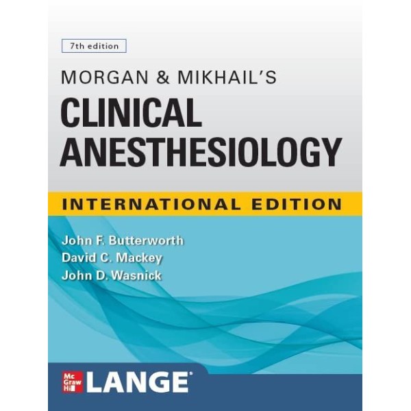 Morgan and Mikhail's Clinical Anesthesiology, 7th Edition Αναισθησιολογία